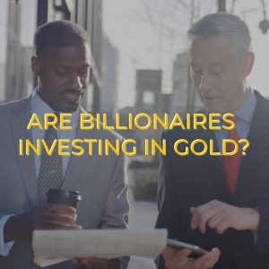 Are billionaires investing in gold? - Allegiance Gold