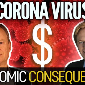 CoronaVirus: Devastating Economic Consequences To Come - Mike Maloney & Chris Martenson (Part1)