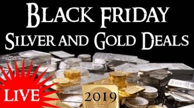 Black Friday Silver and Gold Deals 2019 LIVE!