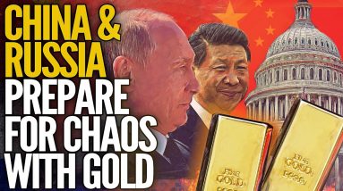 China & Russia Prepare For Chaos: Buying Gold - Mike Maloney
