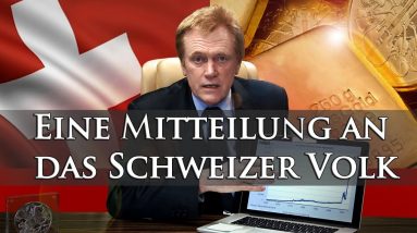 Swiss Doomed If Don't Turn To Gold - Mike Maloney - Eine Mitteilung an das Schweizer Volk