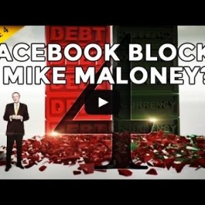 Facebook Blocks World's #1 Video On Money | Mike Maloney