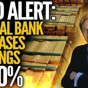 Gold Alert: Central Bank Increases Reserves By 1000% - Mike Maloney