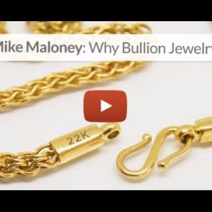 Gold & Silver Bullion Jewelry Closer To Spot Price: Mike Maloney