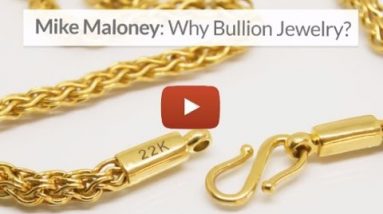 Gold & Silver Bullion Jewelry Closer To Spot Price: Mike Maloney