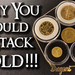 Gold Stacking - Why You Should Stack Gold!!!