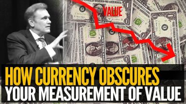 How Currency Obscures True Value - Mike Maloney