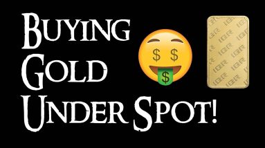 How I Bought Gold WAY Under Spot!