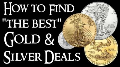 How to Find "The Best" Gold & Silver Deals
