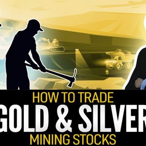 How To Invest in Gold & Silver Mining Stocks