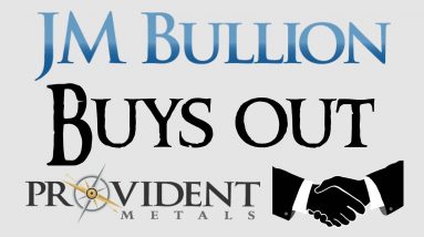 JM Bullion Buys Out Provident Metals - Good or Bad?