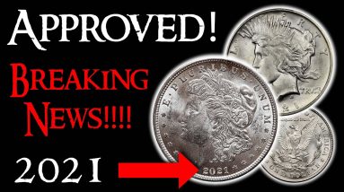 NEW! 2021 Silver Morgan and Peace Dollars Approved