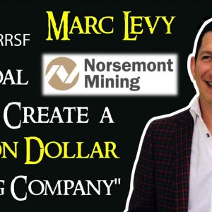 Next Billion Dollar Gold Mining Company? Marc Levy Norsemont Mining CEO Interview