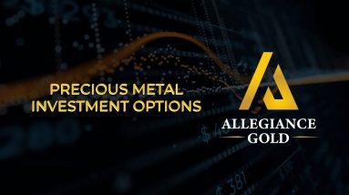 Precious Metal Investment Options - Allegiance Gold