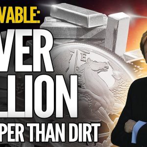 Silver Bullion Is Cheaper Than DIRT - Mike Maloney