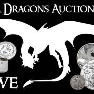 Silver Dragons LIVE Auction #44 - 3 YEARS ON YOUTUBE