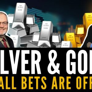Silver & Gold : ALL BETS ARE OFF - Mike Maloney & Mr Jeff Clark