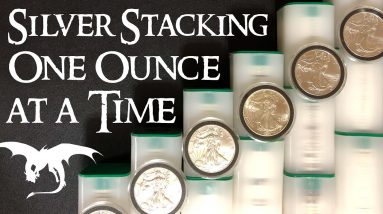 Silver Stacking One Ounce at a Time!