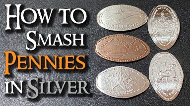 Smashing Pennies in Silver!
