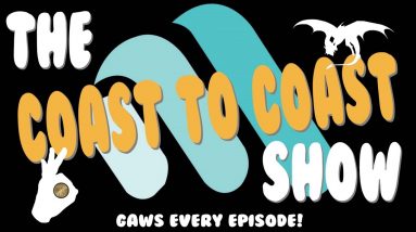 The Coast to Coast Show S2E11 (Part 1)