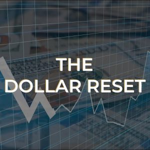 The Dollar Reset - Allegiance Gold