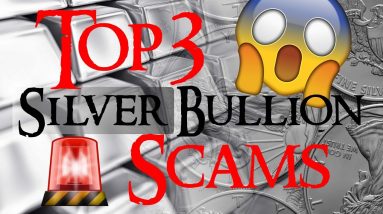 TOP 3 SILVER BULLION SCAMS YOU SHOULD AVOID!