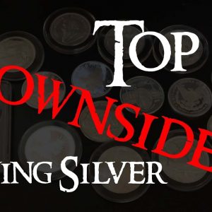 Top 5 Downsides to Buying Silver