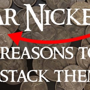 War Nickels - 5 Reasons They Are AWESOME to Stack!