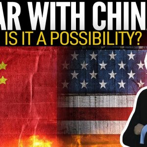 War With China - Is It A Possibility? Mike Maloney