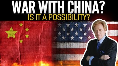 War With China - Is It A Possibility? Mike Maloney