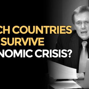 Which Countries Will Survive Economic Crisis? Mike Maloney