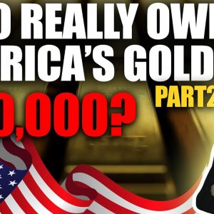 Who Really Owns America's Gold? PART 2...$50,000?!