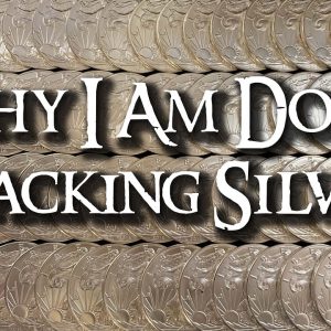 Why I Am DONE Stacking Silver in 2020