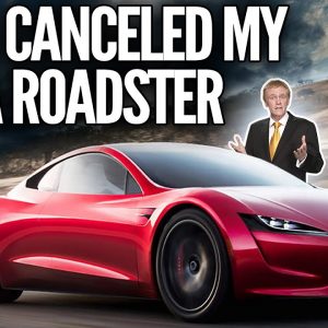Why I Canceled My Tesla Roadster - The Surprise Twist