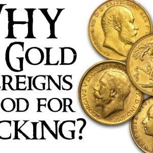 Why you Should Stack British Gold Sovereign Coins!