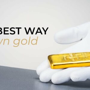 The Best Way To Own Gold