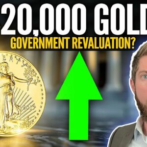 $20,000 Gold: Is A Treasury Revaluation Possible?